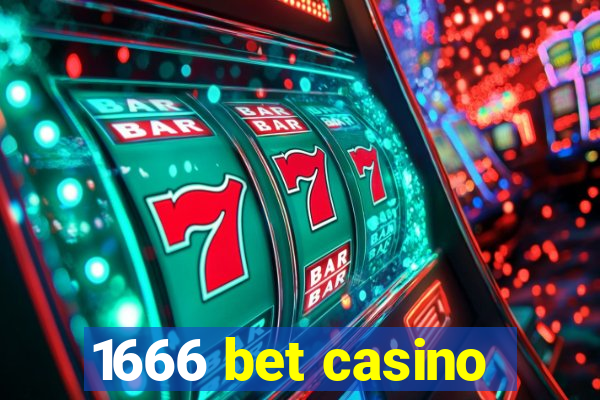 1666 bet casino